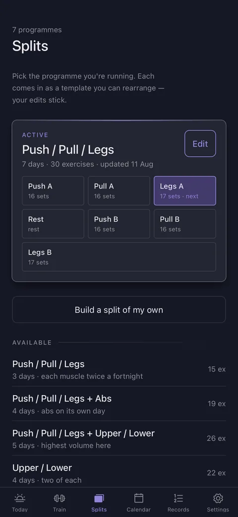 The splits screen: an active seven-day push, pull and legs schedule with per-day set counts and the next session marked, above the template library